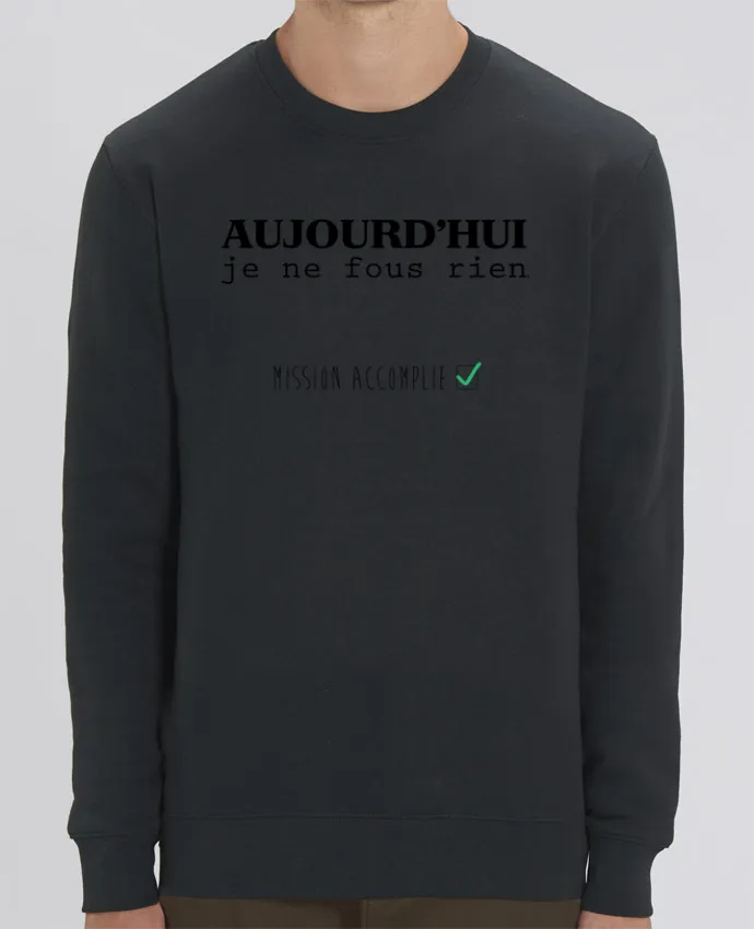 Sweat-shirt Aujourd'hui je ne fous rien Par tunetoo