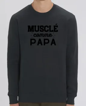 Sweat-shirt Musclé comme papa Par T-shirt France